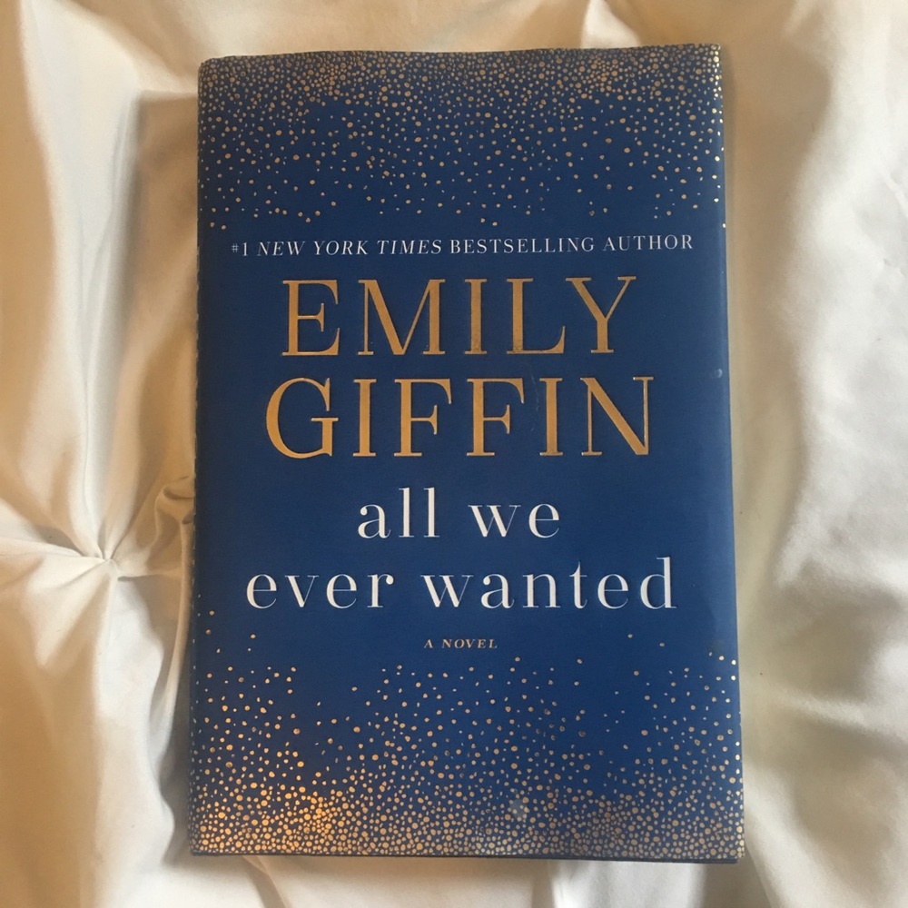 Emily Giffin “All We Ever Wanted”
